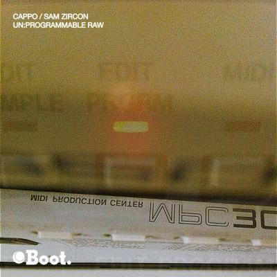 Cappo & Sam Zircon - Un:Programmable Raw LP