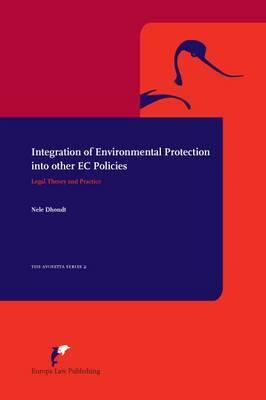 INTEGRATION OF ENVIRONMENTAL PROTECTION INTO OTHER EC POLICIES