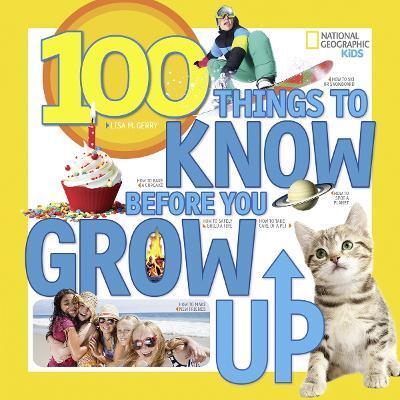 100 THINGS TO KNOW BEFORE YOU GROW UP