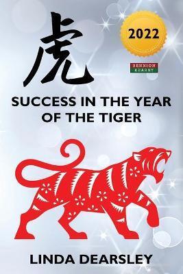 SUCCESS IN THE YEAR OF THE TIGER