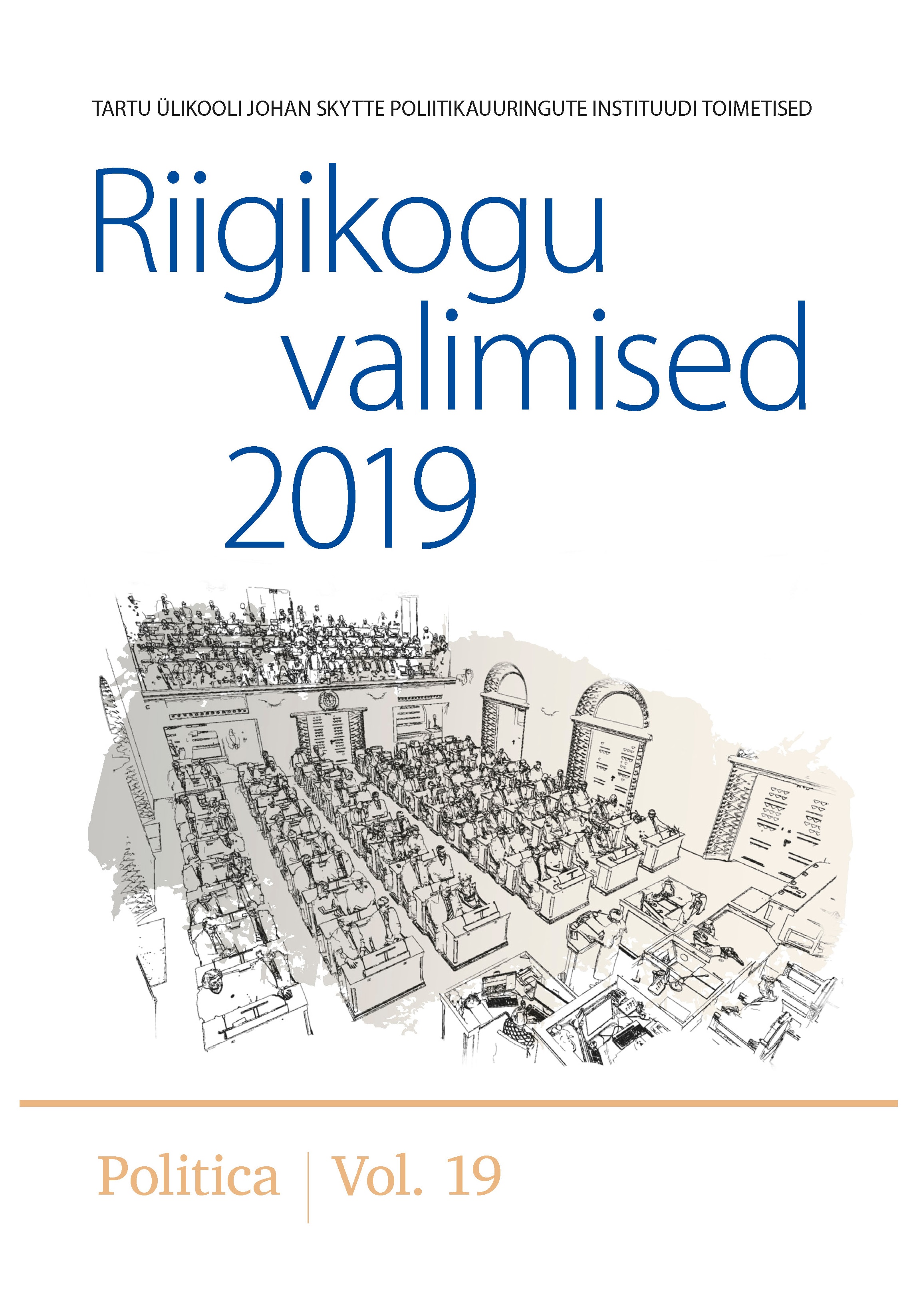 RIIGIKOGU VALIMISED 2019. POLITICA. VOL. 19 VÄÄRTUSTE TULEK EESTI POLIITIKASSE