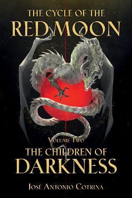 CYCLE OF THE RED MOON VOLUME 2, THE: THE CHILDREN OF DARKNESS
