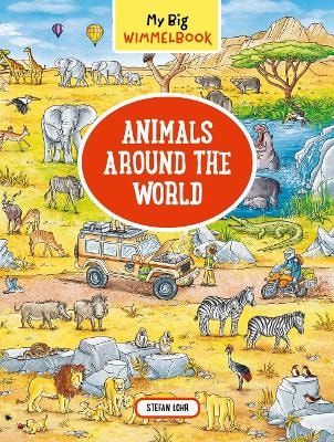 My Big Wimmelbook Animals Around the World