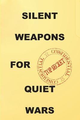 SILENT WEAPONS FOR QUIET WARS