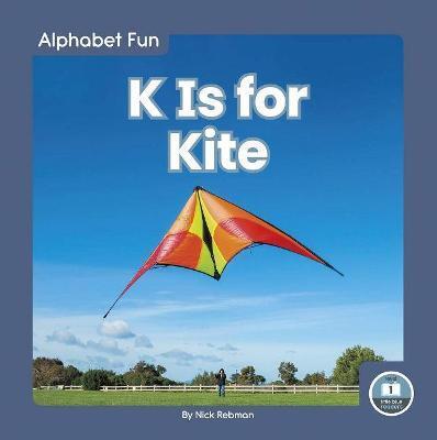 ALPHABET FUN: K IS FOR KITE