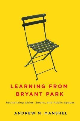 LEARNING FROM BRYANT PARK