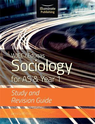 WJEC/Eduqas Sociology for AS & Year 1: Study & Revision Guide