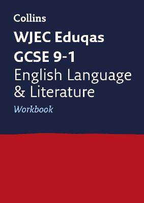 WJEC Eduqas GCSE 9-1 English Language and Literature Workbook
