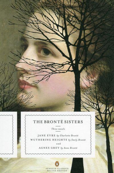 Bronte Sisters. Three Novels: Jane Eyre, Wutheringheights, Agnes Grey