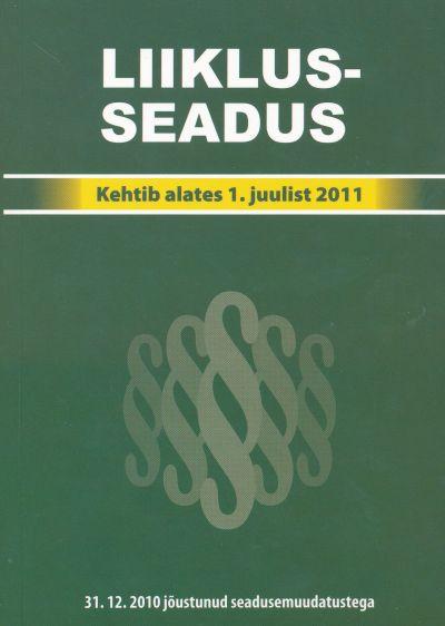 LIIKLUSSEADUS. KEHTIB ALATES 1. JUULIST 2011
