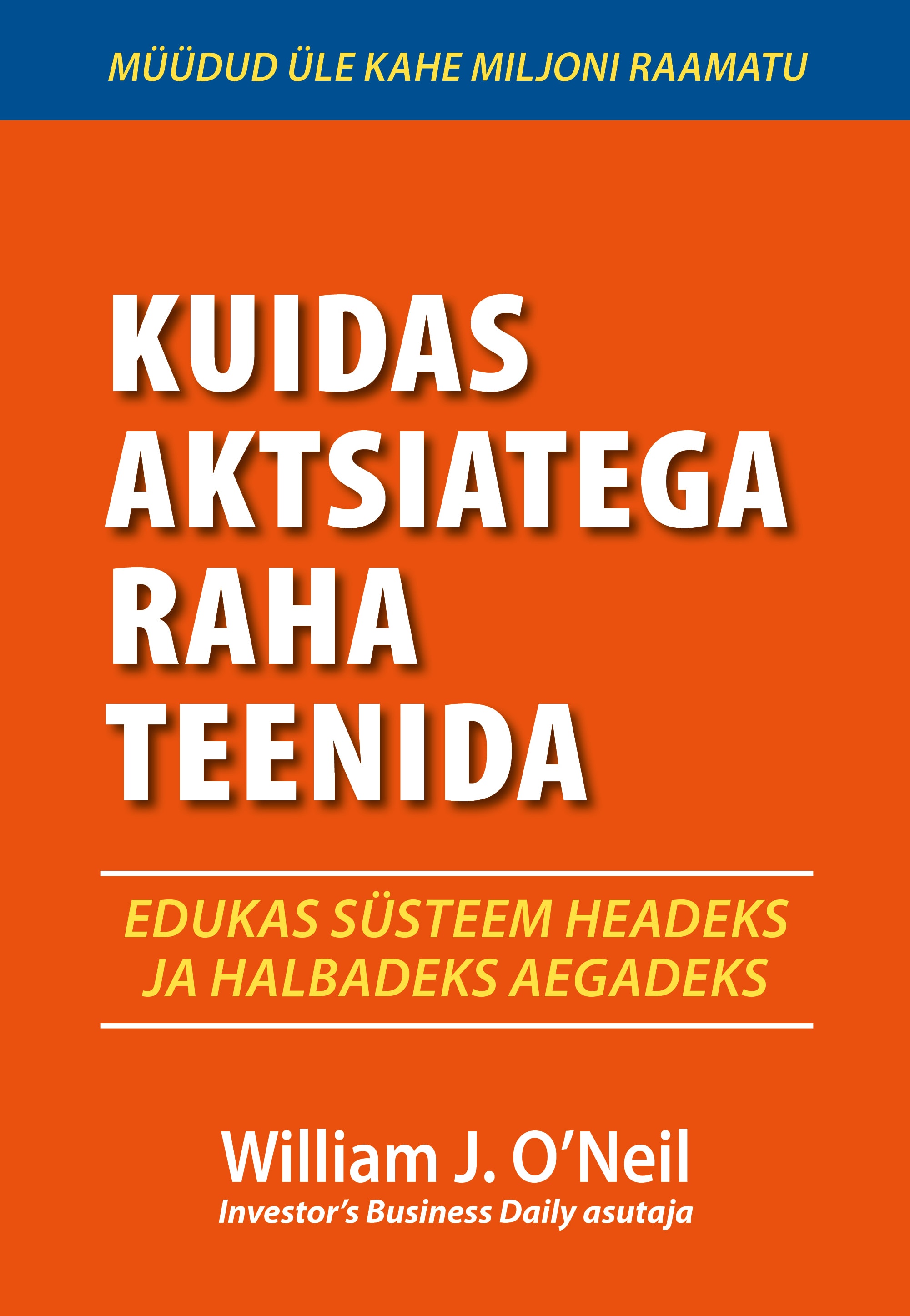 KUIDAS AKTSIATEGA RAHA TEENIDA