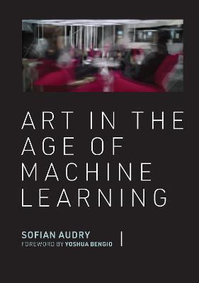 ART IN THE AGE OF MACHINE LEARNING