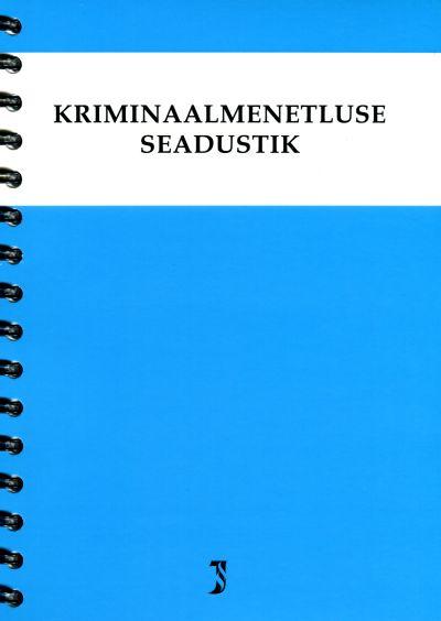 KRIMINAALMENETLUSE SEADUSTIK SEISUGA 1.02.2017