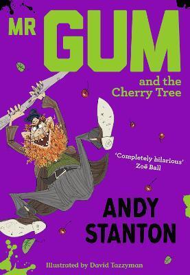 MR GUM AND THE CHERRY TREE