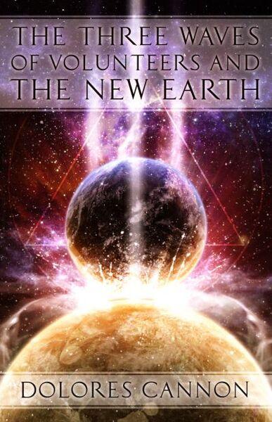 THREE WAVES OF VOLUNTEERS AND THE NEW EARTH