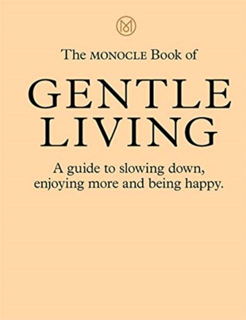 Monocle Book of Gentle Living