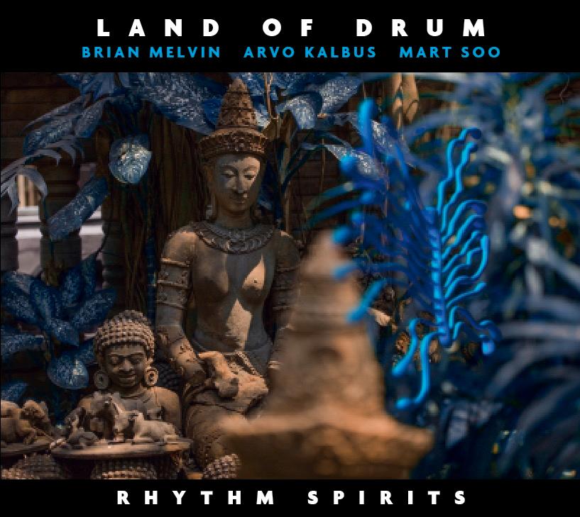 LAND OF DRUM - RHYTHM SPIRITS (2017) CD