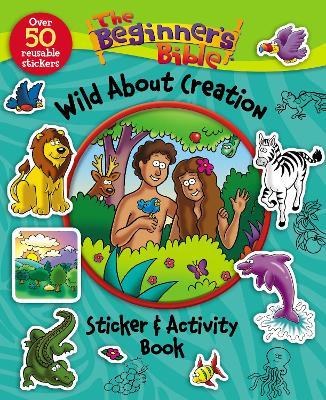 Beginner's Bible Wild About Creation Sticker and Activity Book
