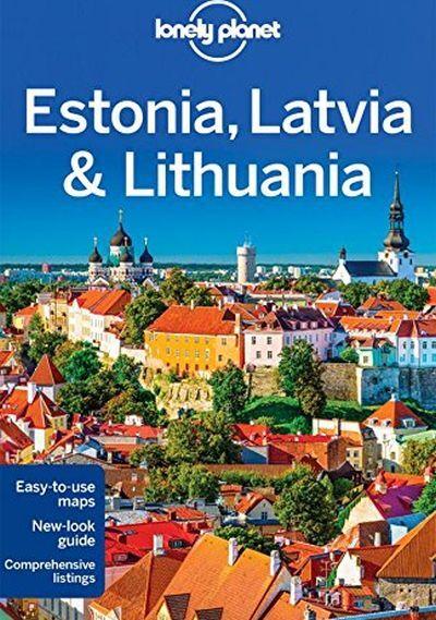 LONELY PLANET: ESTONIA, LATVIA AND LITHUANIA