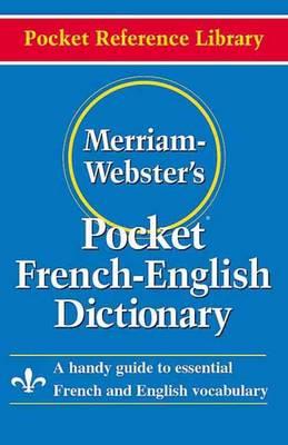 MERRIAM WEBSTER POCKET FRENCH-ENGLISH DICTIONARY