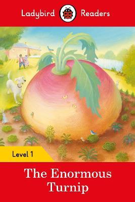 Ladybird Readers Level 1 - The Enormous Turnip (ELT Graded Reader)