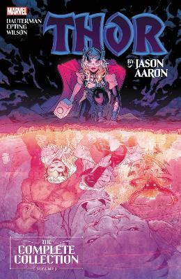 THOR BY JASON AARON: THE COMPLETE COLLECTION VOL. 3