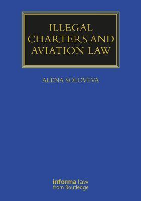 ILLEGAL CHARTERS AND AVIATION LAW