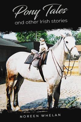 PONY TALES AND OTHER IRISH STORIES