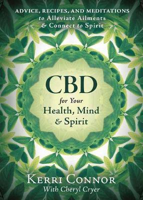 CBD FOR YOUR HEALTH, MIND, AND SPIRIT