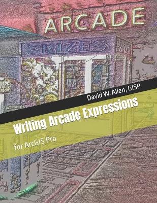 Writing Arcade Expressions