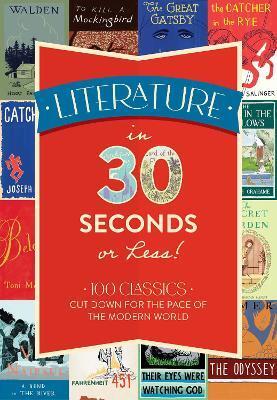 LITERATURE IN 30 SECONDS OR LESS!