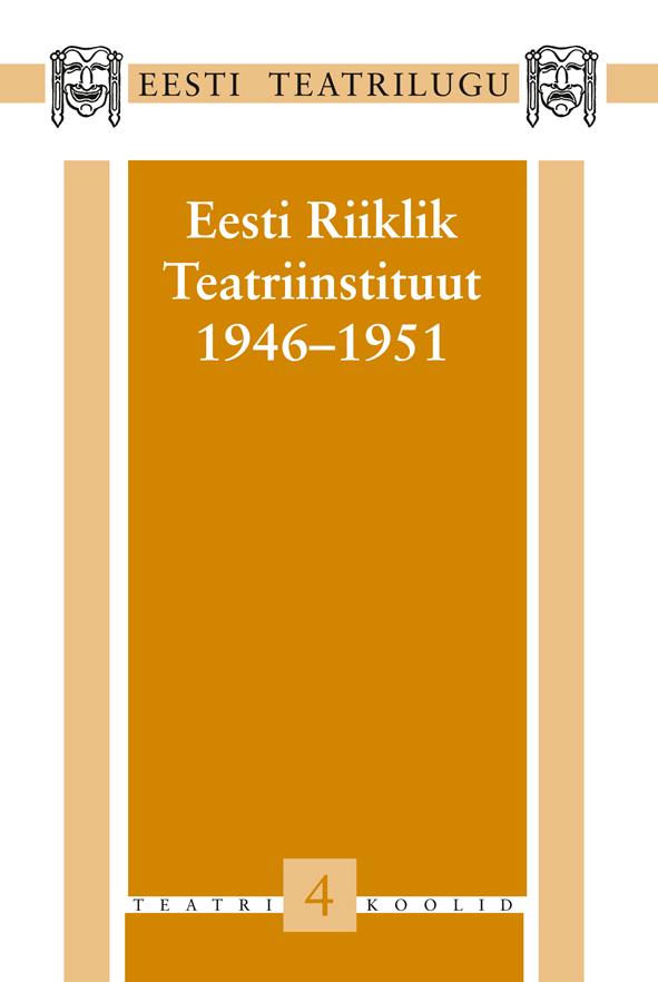 EESTI RIIKLIK TEATRIINSTITUUT 1946-1951