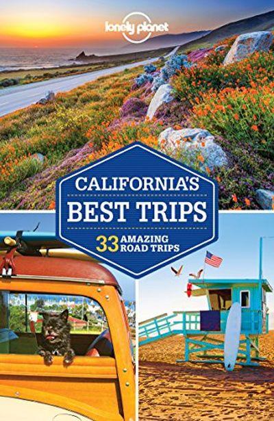 Lonely Planet: California'S Best Trips