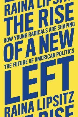 THE RISE OF A NEW LEFT