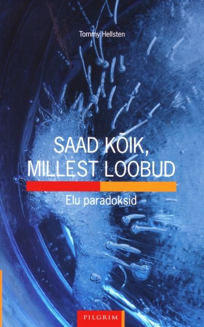 Saad kõik, millest loobud