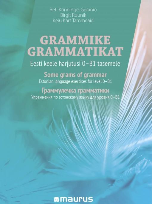 Grammike grammatikat. Eesti keele harjutusi 0–B1