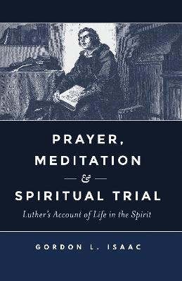 PRAYER, MEDITATION, AND SPIRITUAL TRIAL