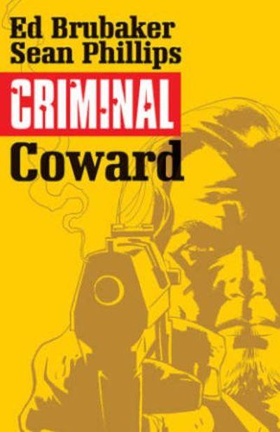Criminal Vol 01: Coward