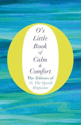 O's Little Book of Calm and Comfort