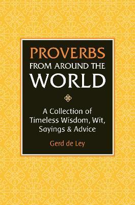 PROVERBS FROM AROUND THE WORLD