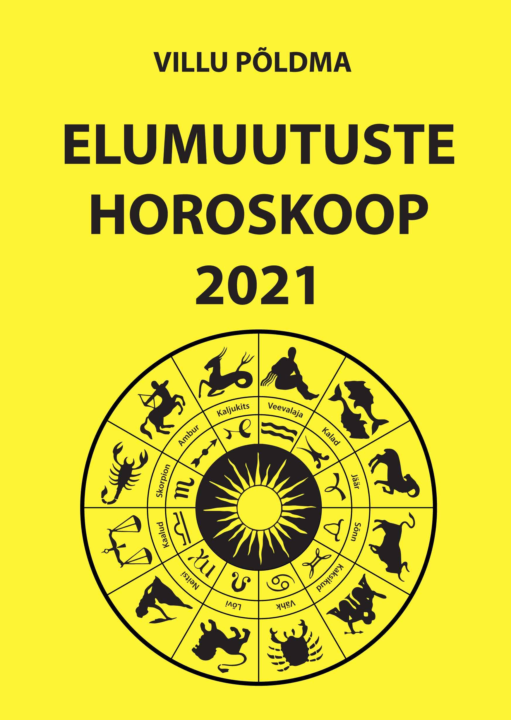 ELUMUUTUSTE HOROSKOOP 2021
