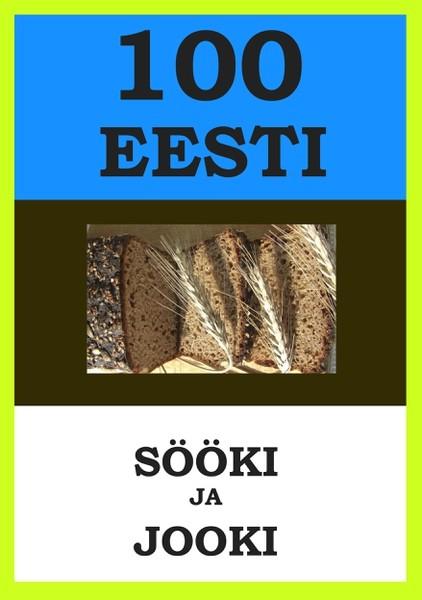 E-raamat: 100 Eesti sööki ja jooki