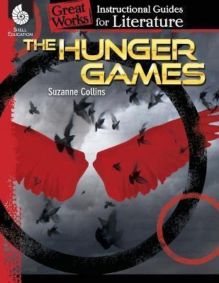 HUNGER GAMES: AN INSTRUCTIONAL GUIDE FOR LITERATURE