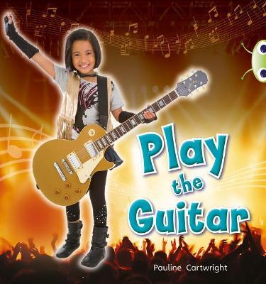 Bug Club  Guided Non Fiction Year 1 Blue C Play the Guitar