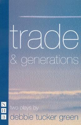trade & generations: two plays
