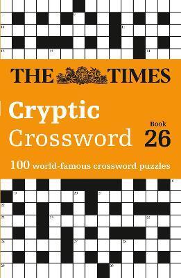 TIMES CRYPTIC CROSSWORD BOOK 26