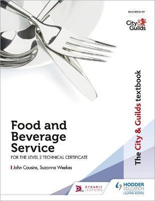 City & Guilds Textbook: Food and Beverage Service for the Level 2 Technical Certificate
