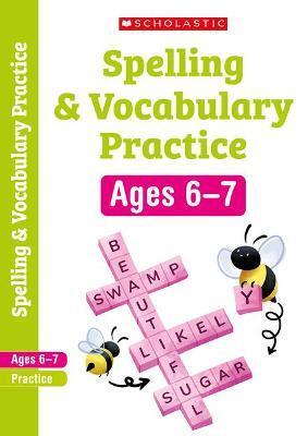 SPELLING AND VOCABULARY WORKBOOK (AGES 6-7)