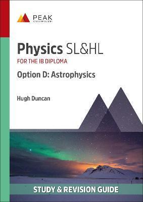 PHYSICS SL&HL OPTION D: ASTROPHYSICS