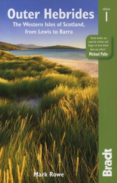Bradt Travel Guide: Outer Hebrides. The Western Isles of Scotland, From Lewis to Barra